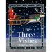 The Three Wishes: A Christmas Story