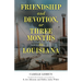Friendship and Devotion, or Three Months in Louisiana