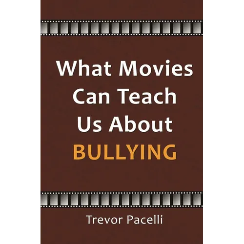 What Movies Can Teach Us About Bullying