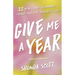Give Me a Year: 12 New Things to Embrace Change and Live Your Best Life
