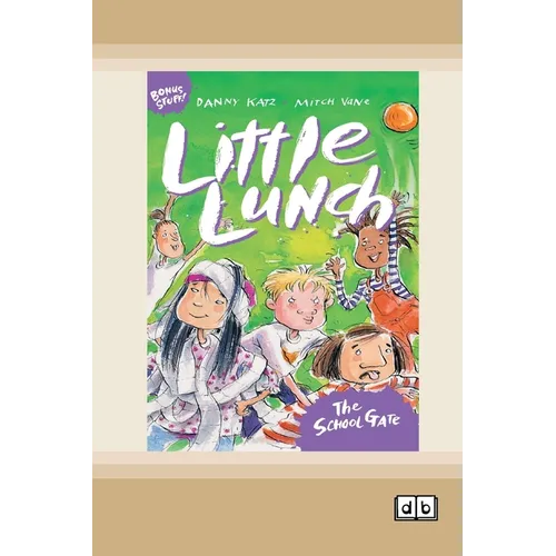 Little Lunch: The School Gate: Book 4 (Dyslexia-Friendly Edition)