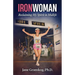 Ironwoman: Reclaiming My Spirit in Midlife