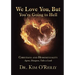 We Love You, But You're Going to Hell: Christians and Homosexuality: Agree, Disagree, Take a Look