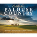 Celebrating Palouse Country: A History of the Landscape in Text and Images
