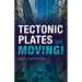 Tectonic Plates Are Moving!