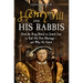 Henry VIII and His Rabbis: How Henry VIII Relied on Jewish Law to End His First Marriage - And Why He Failed