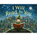 I Will Read to You: A Story about Books, Bedtime, and Monsters