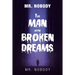 Mr. Nobody the Man with a Broken Dreams
