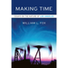 Making Time: Essays on the Nature of Los Angeles