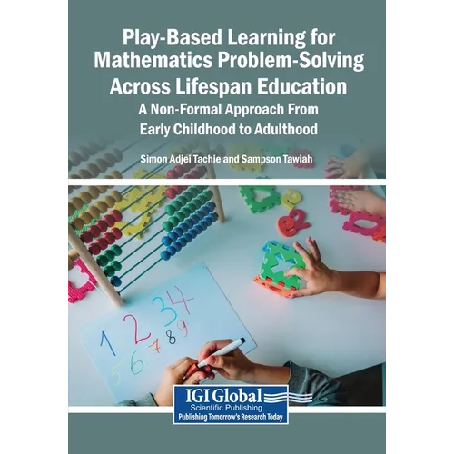 Play-Based Learning for Mathematics Problem-Solving Across Lifespan Education: A Non-Formal Approach From Early Childhood to Adulthood