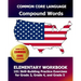 COMMON CORE LANGUAGE Compound Words Elementary Workbook: 101 Skill-Building Practice Exercises for Grade 3, Grade 4, and Grade 5