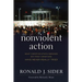 Nonviolent Action: What Christian Ethics Demands But Most Christians Have Never Really Tried