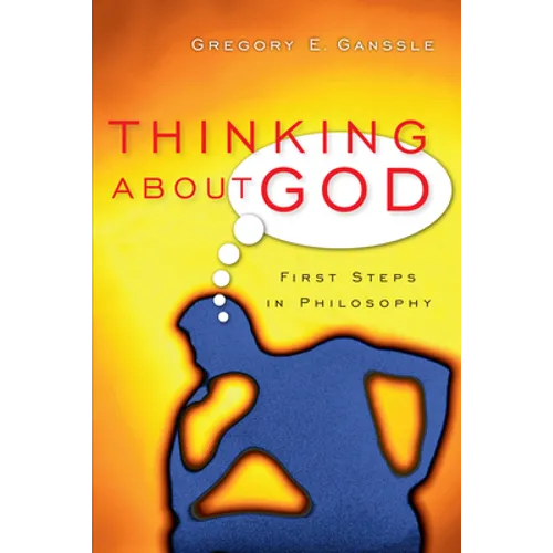 Thinking about God: First Steps in Philosophy