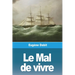 Le Mal de vivre: Suivi de Contes et Voyages