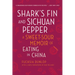 Shark's Fin and Sichuan Pepper: A Sweet-Sour Memoir of Eating in China