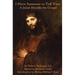 I Have Someone to Tell You: A Jesuit Heralds the Gospel