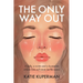 The Only Way Out: A bully, a victim and a bystander whose lives will never be the same