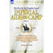 Imperial Aide-De-Camp - A French Cavalryman of the Napoleonic Wars at Saragossa, Landshut, Eckmuhl, Ratisbon, Aspern-Essling, Wagram, Busaco & Torres