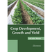Crop Development, Growth and Yield