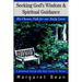 Seeking God's Wisdom & Spiritual Guidance: His Chosen Path for our Daily Lives