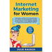 Internet Marketing for Women: Proven & Effective Strategies To Grow Your Business & Make More MOney With Social Media & Fabulous Marketing Tools