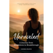Unraveled: A Journey from Breakdown to Breakthrough