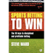 Sports Betting to Win: The 10 Keys to Disciplined and Profitable Betting