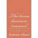 The home business manual: Making money from your home in the recession