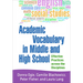 Academic Vocabulary in Middle and High School: Effective Practices Across the Disciplines
