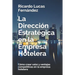 La Dirección Estratégica en la Empresa Hotelera: Cómo crear valor y ventajas competitivas en la empresa hotelera
