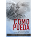 Como Pueda: La Dra. Bosworth Comparte el Camino de Lucha Contra en Cáncer de su Madre. Una Guía Para Iniciar el Proceso de Cetosis de por Vida.
