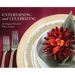 Entertaining and Celebrating: An Elegant Feast For Every Season