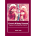 Chronic Kidney Disease: Diagnosis, Complications and Treatment