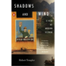 Shadows and Wind: A View of Modern Vietnam