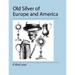 Old Silver of Europe and America