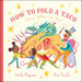 How to Fold a Taco: Cómo Doblar Un Taco