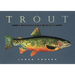 Trout: An Illustrated History