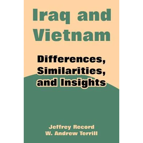 Iraq and Vietnam: Differences, Similarities, and Insights