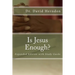 Is Jesus Enough?: Expanded with Study Guide