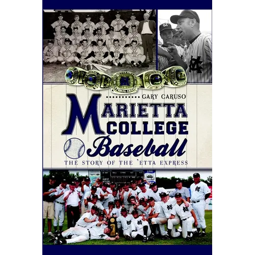 Marietta College Baseball: The Story of the 'Etta Express