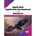 Rapid Saas Application Development Using Salesforce: Build Scalable Saas Applications Using the Salesforce Platform