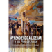 Learning to Lead at the Feet of Jesus [Spanish] Aprendiendo a Liderar a los Pies de Jesús: Encuentros con Gracia y Verdad