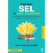 Everyday SEL in Early Childhood: Integrating Social Emotional Learning and Mindfulness Into Your Classroom
