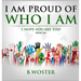 I Am Proud of Who I Am: I hope you are too (Book Ten)