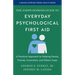 The Johns Hopkins Guide to Everyday Psychological First Aid: A Practical Approach to Helping Family, Friends, Coworkers, and Others Cope