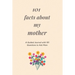 101 Facts About My Mother: A Guided Journal with 101 Questions to Ask Mom