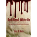 Red Blood, White Ox: A story of love and injustice hidden in the hills of the Appalachian Mountains