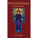 Pistis Sophia: A Gnostic Gospel