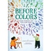 Before Colors: Where Pigments and Dyes Come from