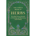 The Famous Book of Herbs;Describing Natural Remedies for Restoring and Maintaining Perfect Health